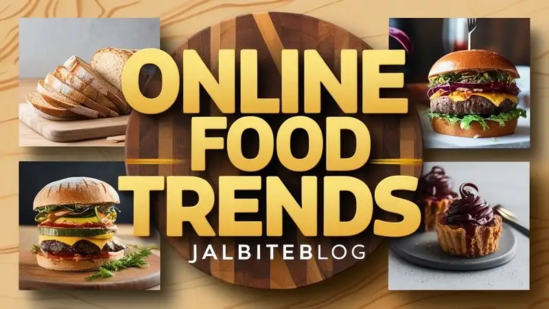 Online Food Trends Jalbiteblog